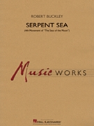 Serpent Sea (Seas of the Moon Mvt 4) by Buckley Robert for Concert Band