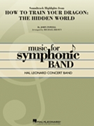 How To Train Your Dragon - The Hidden World (Soundtrack Highlights) by Powell John - Brown Michael - for Concert Band