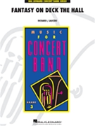 Fantasy on Deck The Hall by Richard Saucedo - Richard Saucedo - for Concert Band