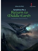 Symphony No. 5 - Return To Middle Earth - Wind Orchestra, Soprano Solo, SATB Choir