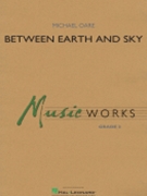 Between Earth and Sky by Oare Michael for Concert Band