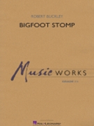 Big Foot Stomp by Buckley Robert for Concert Band
