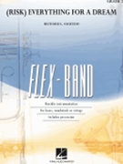 (Risk) Everything for a Dream by Saucedo Richard for Flex Band