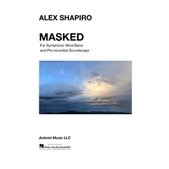 Masked - Movement 3 from Suspended for Symphonic Band and Pre-recorded Soundscape