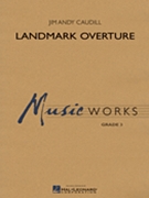 Landmark Overture by Caudill J A for Concert Band