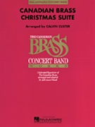 Canadian Brass Christmas Suite A by - Custer Calvin - The Canadian Brass for Concert Band