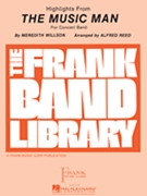Music Man Highlights by Willson Meredith - Reed Alfred - for Concert Band