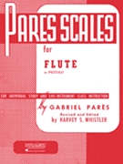 Pares Scales For Flute by Pares Gabriel - Whistler Harvey S - for Flute Method