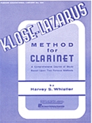 Klose-Lazarus Method For Clarinet by Whistler Harvey - Whistler Harvey S - for Clarinet Method