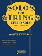 Solos For Strings - Cello Solo (First Position) by - Whistler Harvey S - for