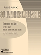 Cantique De Noel (o Holy Night) by Adam Adolphe C - Holmes G E - for Flute and Piano