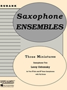 Three Miniatures by Ostransky Leroy for Saxophone Trio (AAT)