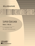 Slippery Gentlemen by Walters for Trombone Trio