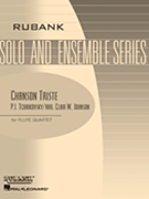 Chanson Triste by Tchaikovsky Pyotr Ilyich - Johnson Clair - for Flute Quartet