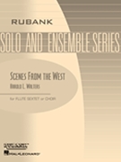 Scenes From The West by Walters for Flute Choir