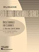 Bach Chorales For Clarinets by Bach Johann Sebastian - Johnson C - for Bb Clarinet Quartet