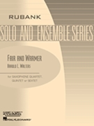 Fair and Warmer by Walters Harold for Saxophone Ensemble