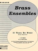 If Thou Be Near by Bach Johann Sebastian - Beeler Walter - for Brass Quintet