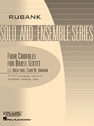 4 Chorales For Brass Sextet by Bach Johann Sebastian - Johnson C - for Brass Sextet