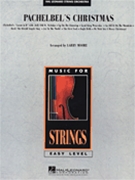Pachelbel's Christmas by Pachelbel Johann - Moore Larry - for String Orchestra