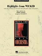 Wicked Highlights by Schwartz S - Ricketts Ted - for Full Orchestra