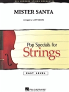 Mister Santa by Ballard Pat - Moore Larry - for String Orchestra