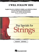 I Will Follow Him by Stole J W - Moore Larry - for String Orchestra