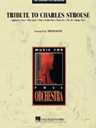 Tribute To Charles Strouse by Strouse Charles - Ricketts Ted - for Full Orchestra