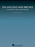 On Willows and Birches: Concerto for Harp and Orchestra by Williams John for