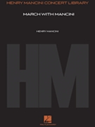 March with Mancini by Mancini Henry for Score and Parts