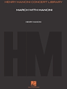March with Mancini by Mancini Henry for Score
