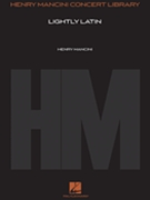 Lightly Latin by Mancini Henry for Full Orchestra