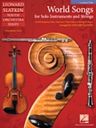 World Songs for Solo Instruments and Strings by - Leonard Slatkin - for Full Score
