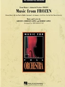 Music from Frozen by Lopez Robert and Kristen - Krogstad Bob - for Full Orchestra