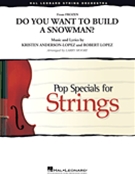 Do You Want to Build a Snowman From Frozen by Anderson-Lopez Kristen - Moore Larry - for String Orchestra