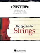 Only Hope foreman J - Moore Larry - Mandy Moore for String Orchestra