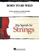 Born To Be Wild by Mars Bonfire - Moore Larry - for String Orchestra