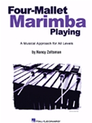 4 Mallet Marimba Playing by Zeltsman Nancy for Marimba