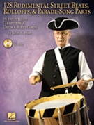 128 Rudimental Street Beats Rolloffs & Parade-Song Parts by Pratt John for Snare Drum Method (W / CD)