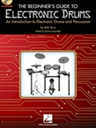 The Beginner's Guide to Electronic Drums by for