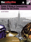Fusion: A Study in Contemporary Music for the Drums by for