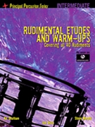 Rudimental Etudes and Warm-Ups Covering All 40 Rudiments by for