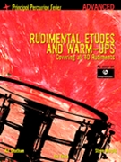 Rudimental Etudes and Warm-Ups Covering All 40 Rudiments by for