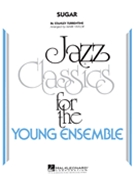 Sugar by Turrentine Stanley - Taylor Mark - Stanley Turrentine for Jazz Ensemble