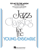 Fly Me To The Moon by Howard Bart - Taylor Mark - for Jazz Ensemble