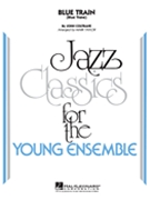 Blue Train by Coltrane John - Taylor Mark - for Jazz Ensemble