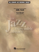 Girl Talk by Hefti Neal - Taylor Mark - for Jazz Ensemble