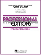 Funky Cha Cha by Sandoval Arturo - Eddy and Sandoval - for Jazz Ensemble