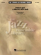 Papa's Got A Brand New Bag by Brown James - Taylor Mark - for Jazz Ensemble