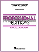 Samba Del Gringo by Goodwin Gordon for Jazz Ensemble